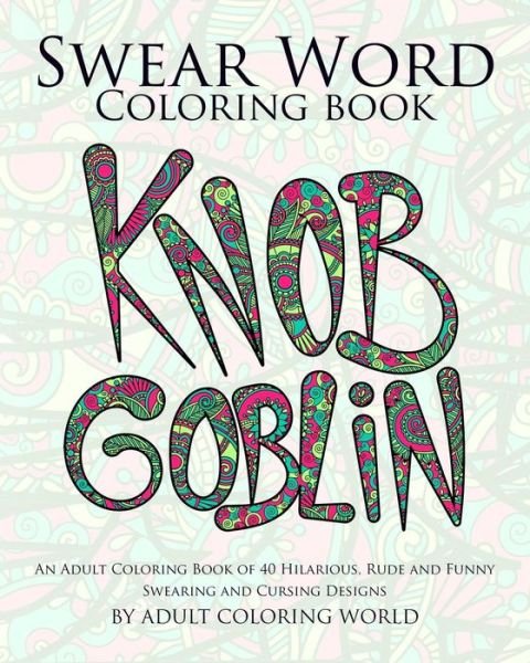 Cover for Adult Coloring World · Swear Word Coloring Book (Pocketbok) (2016)