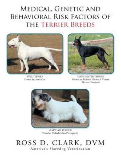 Cover for Ross  D. Clark · Medical, Genetic and Behavioral Risk Factors of the Terrier Breeds (Pocketbok) (2017)