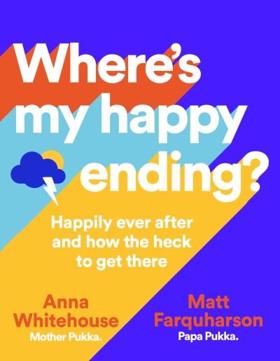 Cover for Anna Whitehouse · Where's My Happy Ending?: Happily Ever After and How the Heck to Get There (Hardcover bog) (2020)