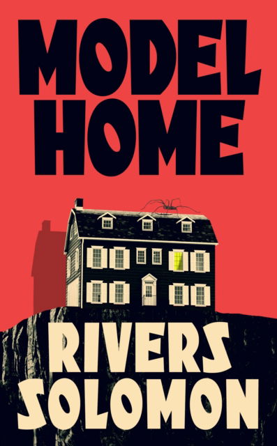 Cover for Rivers Solomon · Model Home (Hardcover Book) (2025)