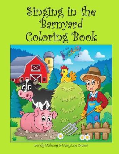 Cover for Mary Lou Brown · Singing in the Barnyard Coloring Book (Paperback Book) (2016)