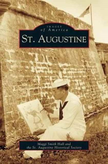Cover for St Augustine Historical Society · St. Augustine (Innbunden bok) (2002)