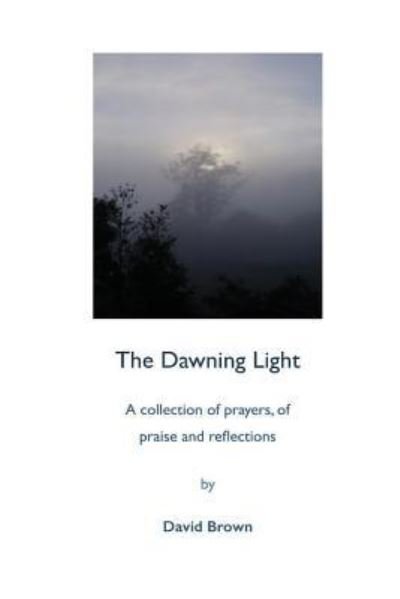 Cover for David Brown · The Dawning Light (Paperback Book) (2016)