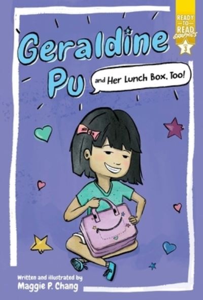 Cover for Maggie P. Chang · Geraldine Pu and Her Lunch Box, Too!: Ready-to-Read Graphics Level 3 - Geraldine Pu (Hardcover Book) (2021)