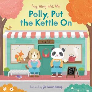 Yu-Hsuan Huang · Polly, Put the Kettle On (Book) (2024)