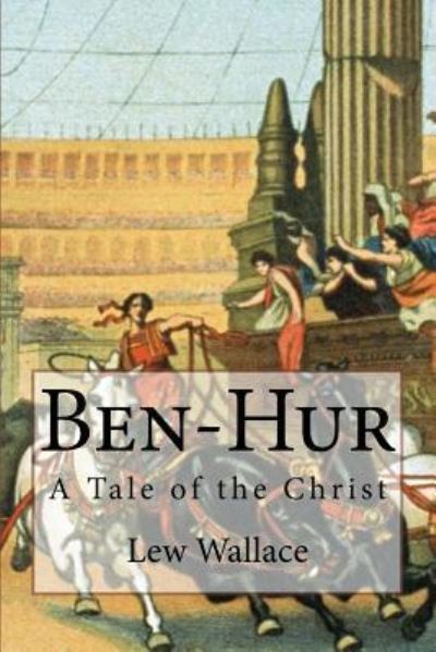 Cover for Lew Wallace · Ben-Hur (Paperback Book) (2016)