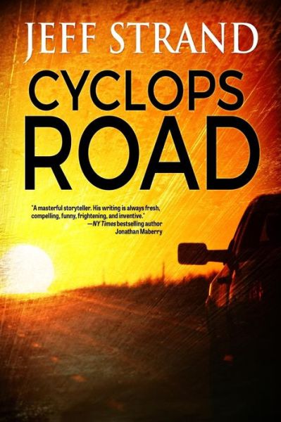 Cover for Jeff Strand · Cyclops Road (Paperback Book) (2016)