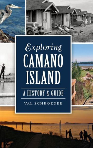 Cover for Val Schroeder · Exploring Camano Island (Hardcover Book) (2014)