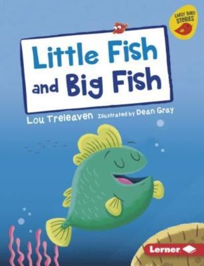Cover for Lou Treleaven · Little Fish and Big Fish (Book) (2019)