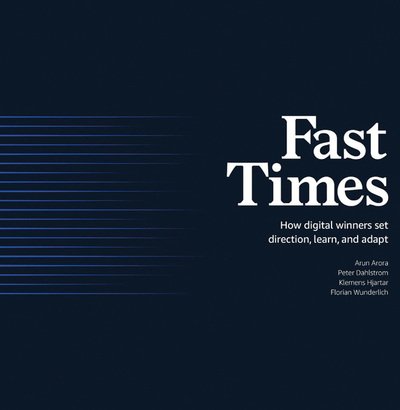 Cover for Arun Arora · Fast Times: How Digital Winners Set Direction, Learn, and Adapt (Hardcover bog) (2020)