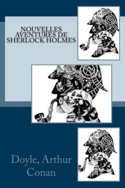 Cover for Doyle Arthur Conan · Nouvelles aventures de Sherlock Holmes (Paperback Bog) (2017)