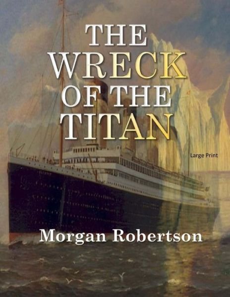 Cover for Morgan Robertson · The Wreck of the Titan (Pocketbok) (2017)