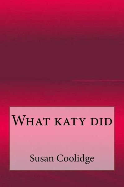Cover for Susan Coolidge · What katy did (Paperback Bog) (2017)