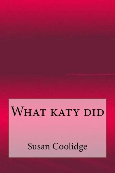 Cover for Susan Coolidge · What katy did (Taschenbuch) (2017)