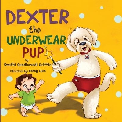 Cover for Swathi Gandhavadi Griffin · Dexter the Underwear Pup (Paperback Book) (2017)