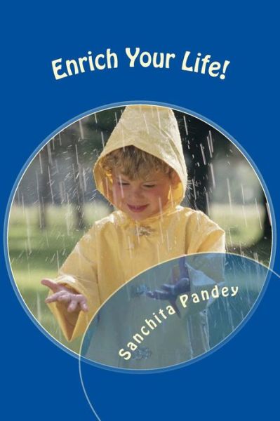 Cover for Sanchita Pandey · Enrich Your Life! (Paperback Book) (2017)