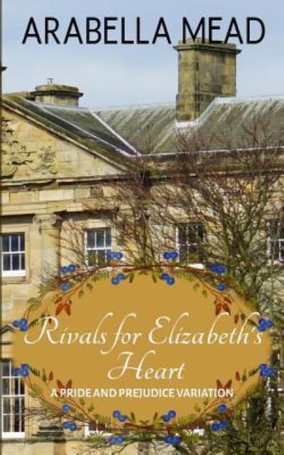 Cover for Arabella Mead · Rivals for Elizabeth's Heart (Paperback Bog) (2017)