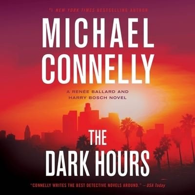 The Dark Hours - Michael Connelly - Musikk - Little, Brown & Company - 9781549107696 - 23. november 2021