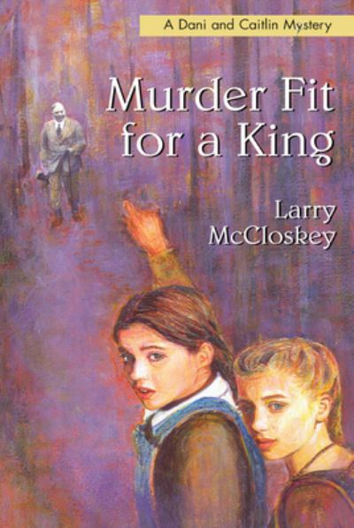 Cover for Larry McCloskey · Murder Fit for a King (Pocketbok) (2007)