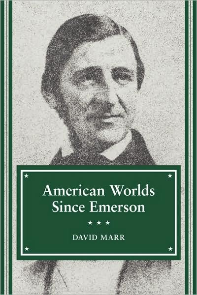 Cover for David Marr · American Worlds Since Emerson (Paperback Book) (2009)