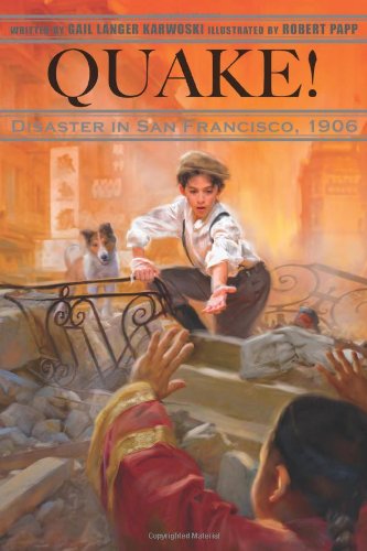 Cover for Gail Langer Karwoski · Quake!: Disaster in San Francisco, 1906 (Taschenbuch) (2006)