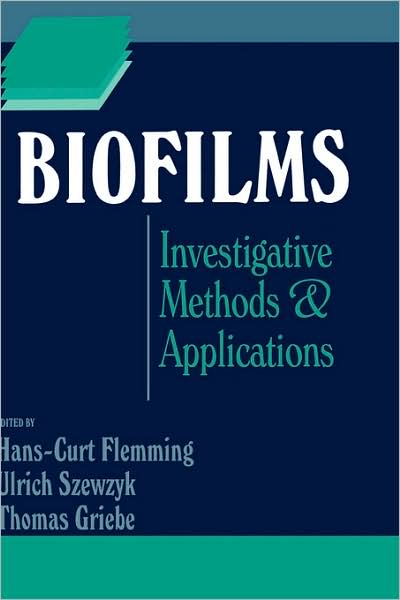 Cover for Hans-Curt Flemming · Biofilms: Investigative Methods and Applications (Hardcover Book) (2000)