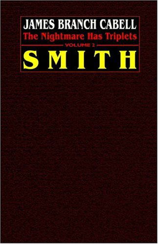 Smith: the Nightmare Has Triplets, Volume 2 - James Branch Cabell - Książki - Wildside Press - 9781592242696 - 25 sierpnia 2003