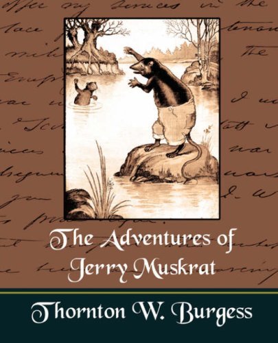 Cover for Thornton W. Burgess · The Adventures of Jerry Muskrat (Paperback Book) (2007)