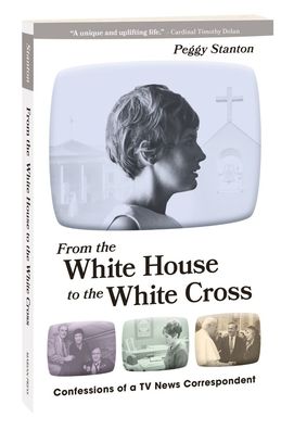 Cover for Peggy Stanton · From the White House to the White Cross (Book) (2022)