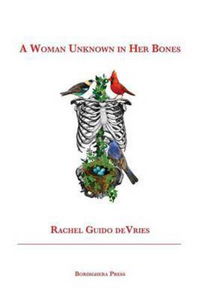 Cover for Rachel Guido Devries · A Woman Unknown in Her Bones (Paperback Book) (2014)