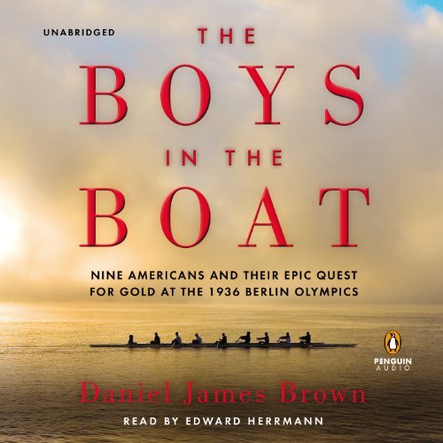 Cover for Daniel James Brown · The Boys in the Boat: Nine Americans and Their Epic Quest for Gold at the 1936 Berlin Olympics (Audiobook (CD)) [Unabridged edition] (2013)