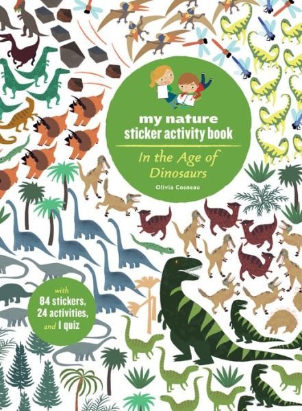 Cover for Olivia Cosneau · In the Age of Dinosaurs: My Nature Sticker Activity Book (Paperback Book) (2018)
