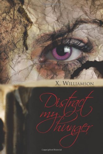 Cover for X. Williamson · Distract My Hunger (Pocketbok) (2011)