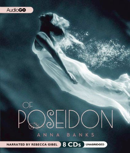 Cover for Anna Banks · Of Poseidon (Syrena Legacy) (Audiobook (CD)) [Unabridged edition] (2012)