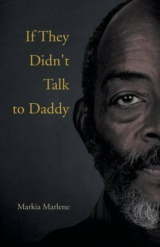 Cover for Markia Marlene · If They Didn't Talk to Daddy (Pocketbok) (2014)