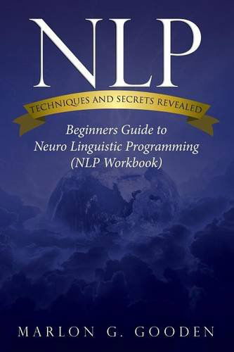 Cover for Marlon G Gooden · Nlp Techniques and Secrets Revealed (Paperback Book) (2014)