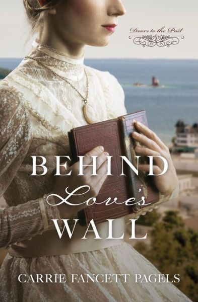 Cover for Carrie Fancett Pagels · Behind Love's Wall (Paperback Book) (2021)