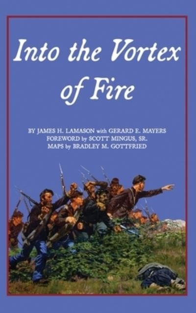 Into the Vortex of Fire - James H Lamason - Books - Dorrance Publishing Co. - 9781637840696 - August 26, 2021