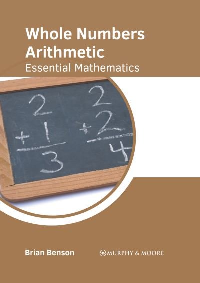 Cover for Brian Benson · Whole Numbers Arithmetic (Book) (2022)