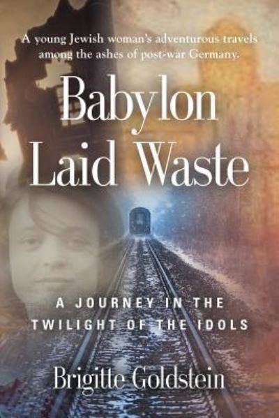 Cover for Brigitte Goldstein · Babylon Laid Waste: A Journey in the Twilight of the Idols (Paperback Book) (2019)