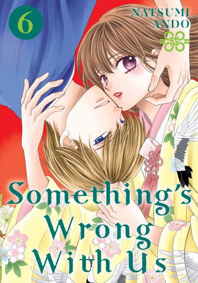 Cover for Natsumi Ando · Something's Wrong With Us 6 - Something's Wrong With Us (Taschenbuch) (2021)