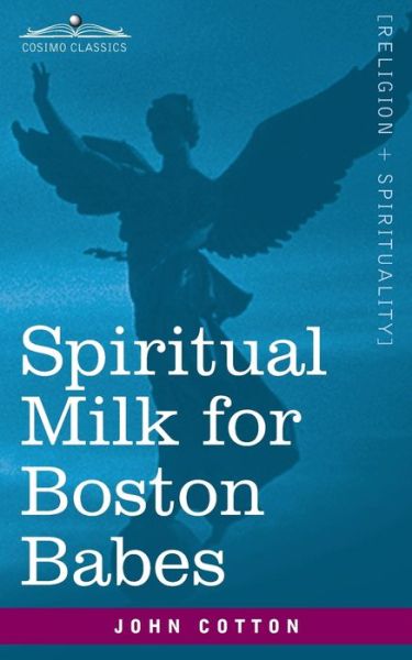 Cover for John Cotton · Spiritual Milk for Boston Babes (Pocketbok) (2020)