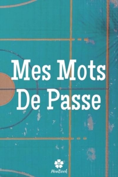 Cover for Mot de Passe Houbook · Mes Mots De Passe (Paperback Book) (2020)