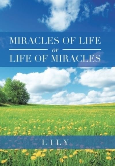 Cover for Lily · Miracles of Life or Life of Miracles (Gebundenes Buch) (2020)
