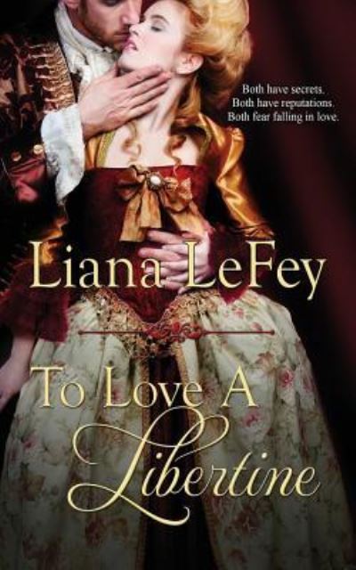 Cover for Liana Lefey · To Love a Libertine (Paperback Book) (2016)