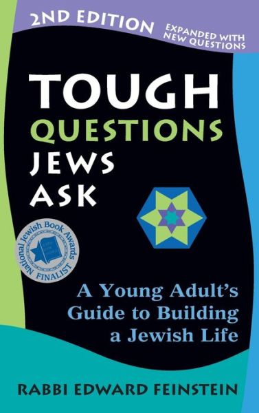 Cover for Rabbi Edward Feinstein · Tough Questions Jews Ask 2/E: A Young Adult's Guide to Building a Jewish Life (Hardcover Book) [2nd edition] (2012)