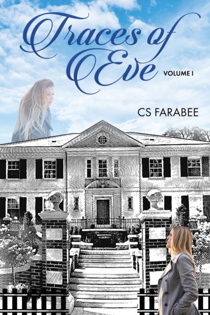 Traces of Eve - C. S. Farabee - Other - Primedia eLaunch LLC - 9781684891696 - December 20, 2021