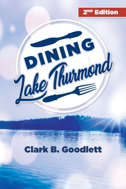 Cover for Clark B. Goodlett · Dining Lake Thurmond (N/A) (2021)