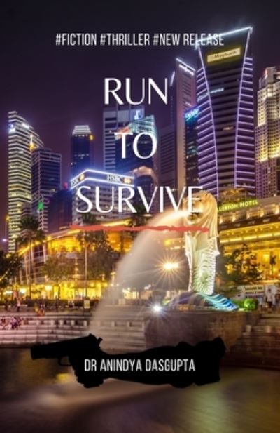 Cover for Anindya Dasgupta · Run to Survive (Paperback Book) (2019)