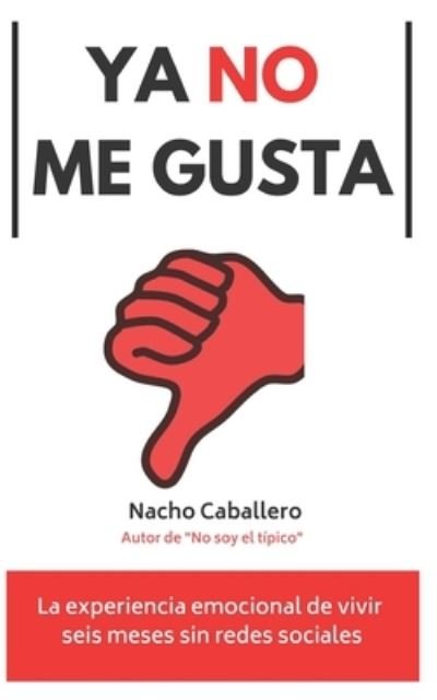 Cover for Nacho Caballero · Ya No Me Gusta (Bog) (2019)